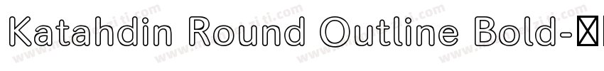 Katahdin Round Outline Bold字体转换